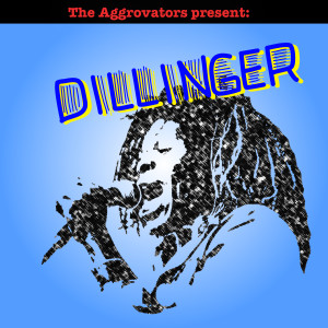 The Aggrovators Present: Dillinger (Explicit)