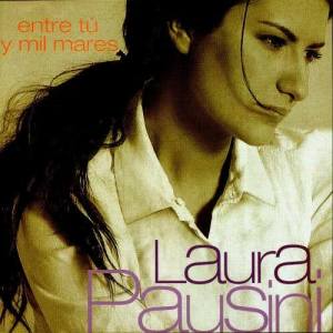 Entre Tu Y Mil Mares dari Laura Pausini