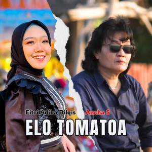 Dengarkan lagu Elo Tomatoa nyanyian Ancha S dengan lirik