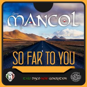 Album SO FAR TO YOU from MANCOL