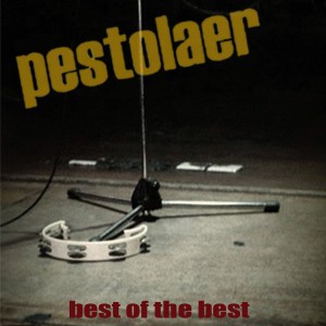Album Best of the Best oleh Pestolaer
