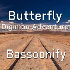 Bassoonify的專輯Butterfly (From "Digimon Adventure")