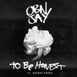ดาวน์โหลดและฟังเพลง To Be Honest (Explicit) พร้อมเนื้อเพลงจาก OBN Jay