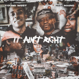 Dengarkan It Ain't Right (Explicit) lagu dari Young West dengan lirik