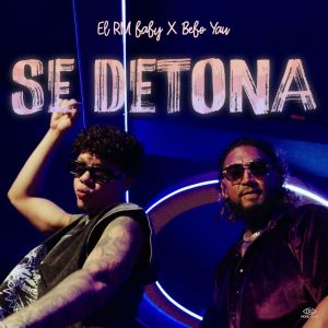 ดาวน์โหลดและฟังเพลง Se Detona พร้อมเนื้อเพลงจาก El Rm