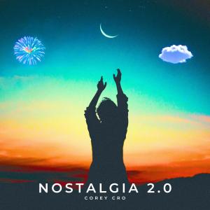 Corey Cro的專輯Nostalgia 2.0 (feat. RJ Pasin)
