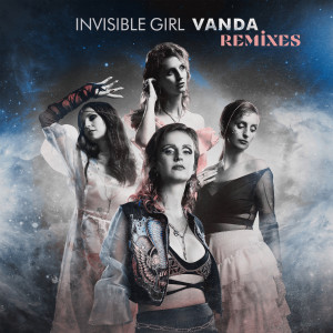 อัลบัม Invisible Girl Remixes ศิลปิน Vanda Krai