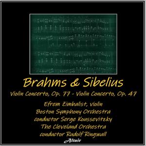 อัลบัม Brahms & Sibelius: Violin Concerto, OP. 77 - Violin Concerto, OP. 47 ศิลปิน Boston Symphony Orchestra