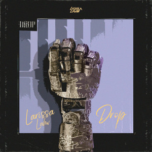ดาวน์โหลดและฟังเพลง Drop พร้อมเนื้อเพลงจาก Larissa Lahw