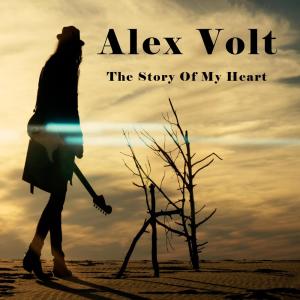 ดาวน์โหลดและฟังเพลง The Story Of My Heart พร้อมเนื้อเพลงจาก Alex Volt