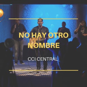 Album No Hay Otro Nombre oleh Cci Central