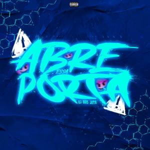 收聽Dj dois jota的ABRE ESSA PORTA (Explicit)歌詞歌曲