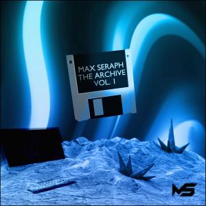 Album The Archive Vol. 1 from Max Seraph