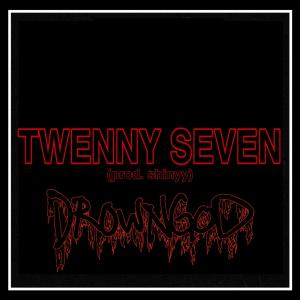 DROWNGOD的專輯TWENNY SEVEN (Explicit)