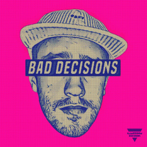 Listen to Bad Decisions (Explicit) song with lyrics from Joe Burger