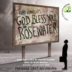 Howard Ashman的專輯Kurt Vonnegut's God Bless You, Mr. Rosewater (Premiere Cast Recording)