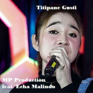 Dengarkan Titipane Gusti lagu dari MP Production dengan lirik