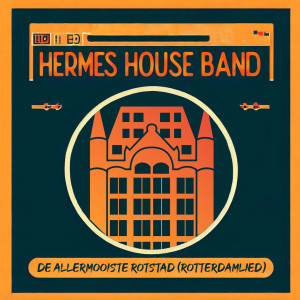 Hermes House Band的專輯De Allermooiste Rotstad (Rotterdam Lied)
