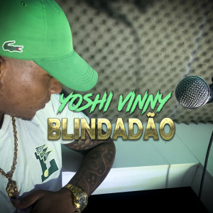 Album Blindadão (Explicit) from Yoshi Vinny