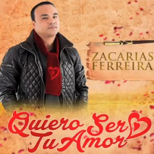 ดาวน์โหลดและฟังเพลง Quiero Ser Tu Amor พร้อมเนื้อเพลงจาก Zacarias Ferreira