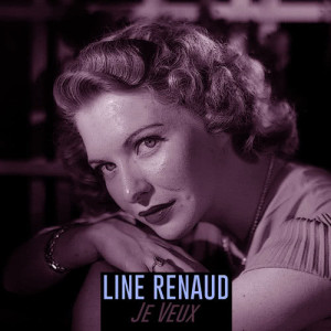ดาวน์โหลดและฟังเพลง Je veux พร้อมเนื้อเพลงจาก Line Renaud