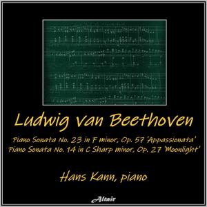 Album Beethoven: Piano Sonatas NO. 23 in F Minor, OP. 57 ’Appasionata’ - Piano Sonata NO. 14 in C Sharp Minor, OP.27 ’Moonlight’ (Live) from 