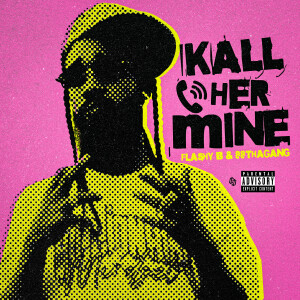 Flashy B的專輯Kall her mine (Explicit)
