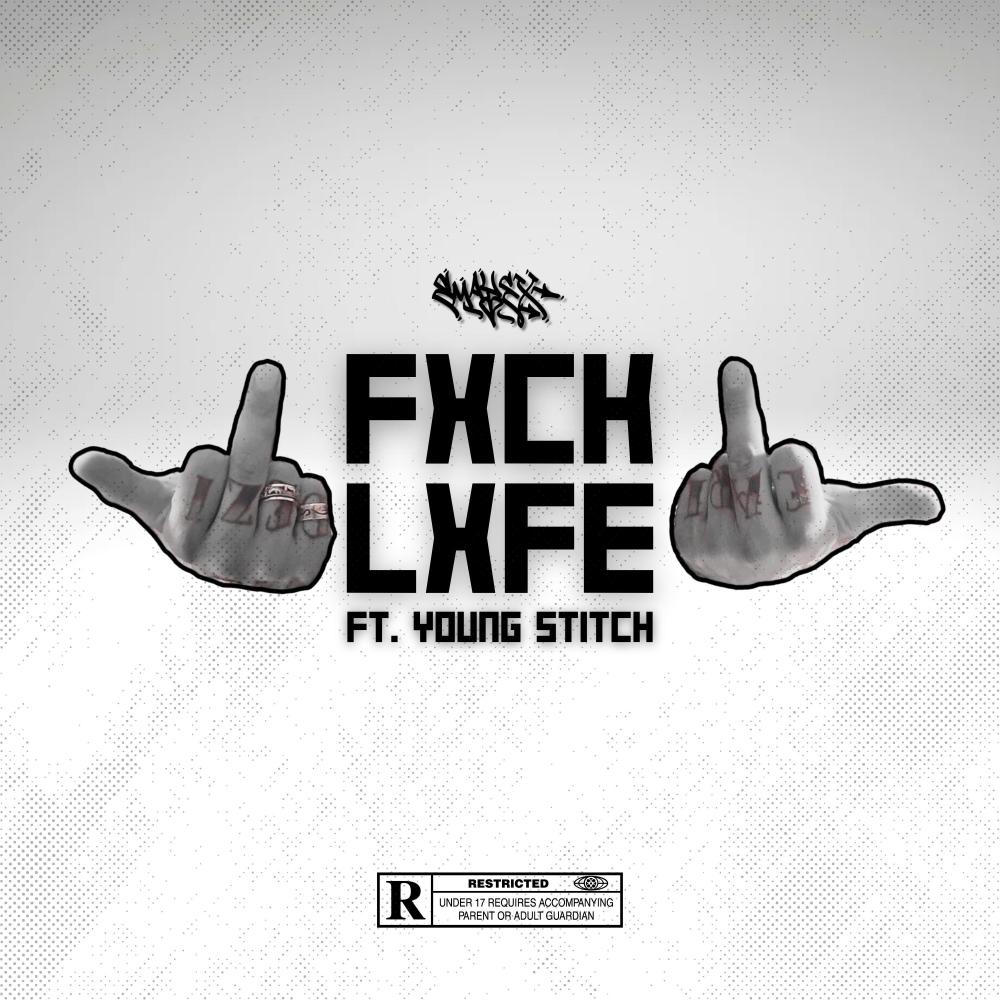 FXCK LXFE (feat. Young Stitch) (Explicit)