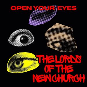 อัลบัม Open Your Eyes ศิลปิน The Lords Of The New Church
