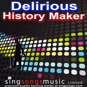 收聽2010s Karaoke Band的History Maker (In the style of Delirious)歌詞歌曲