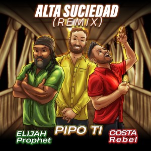 Elijah Prophet的專輯Alta Suciedad (Remix)