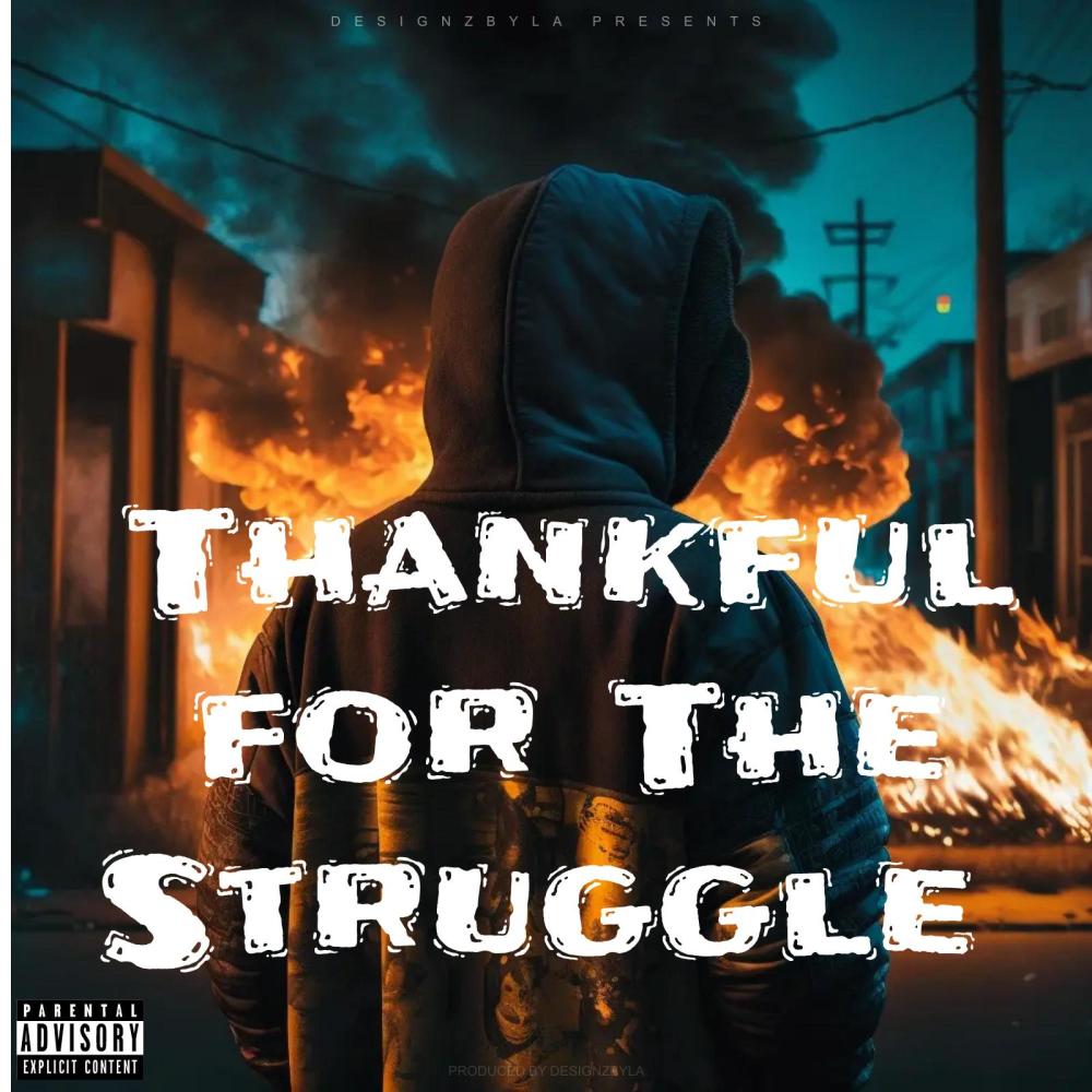 Thankful For The Struggle (Explicit)