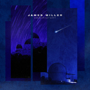 Dengarkan Observatory lagu dari James Miller dengan lirik