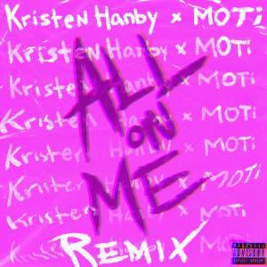 Kristen Hanby的專輯All On Me (MOTi Remix)