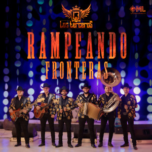 ดาวน์โหลดและฟังเพลง Rampeando Fronteras (En Vivo) พร้อมเนื้อเพลงจาก Los Terceros