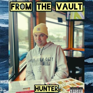 Hunter的專輯From the Vault (Explicit)