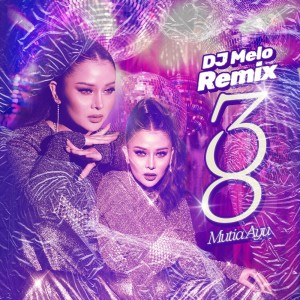 Album 38 (DJ Melo Remix) oleh Mutia Ayu
