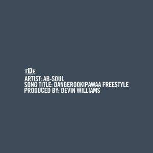 Ab-Soul的专辑Dangerookipawaa Freestyle (Explicit)