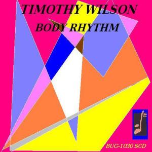 Timothy Wilson的專輯Body Rhythm