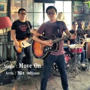 ดาวน์โหลดและฟังเพลง Move On พร้อมเนื้อเพลงจาก Mix 36House