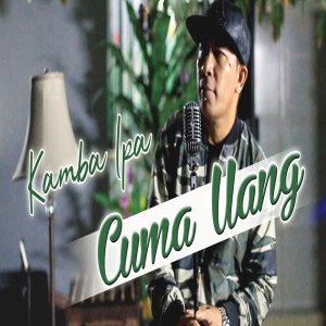 Album Cuma Uang from Kamba Ipa