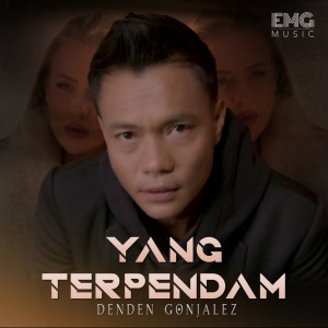 Dengarkan lagu Yang Terpendam nyanyian Denden Gonjalez dengan lirik