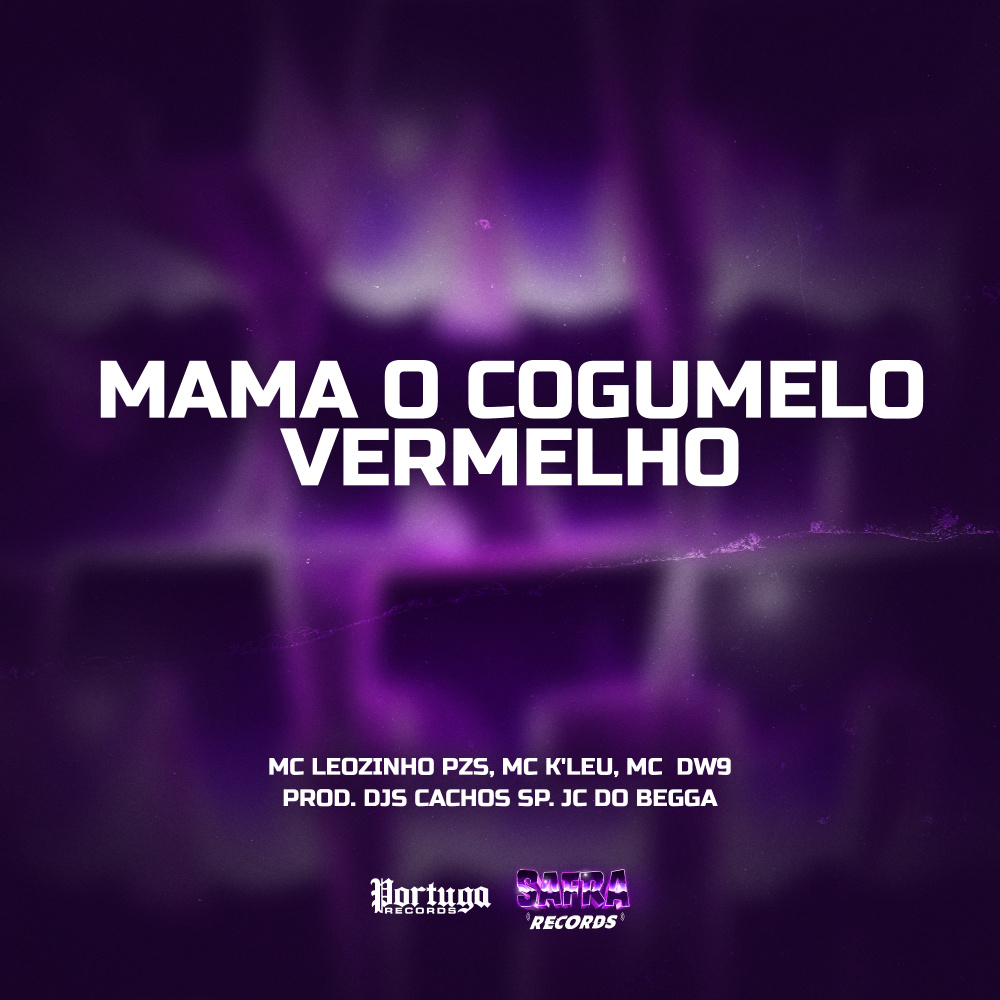 MAMA MAMA O COGUMELO VERMELHO (Explicit)
