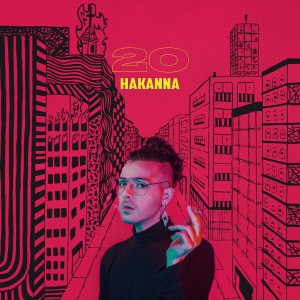 收听HAKANNA的20歌词歌曲
