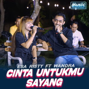 Dengarkan Cinta Untukmu Sayang lagu dari Esa Risty dengan lirik