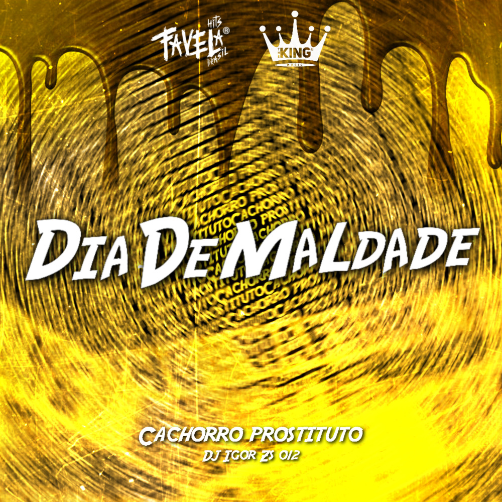 Dia de Maldade - Cachorro Prostituto (Explicit)