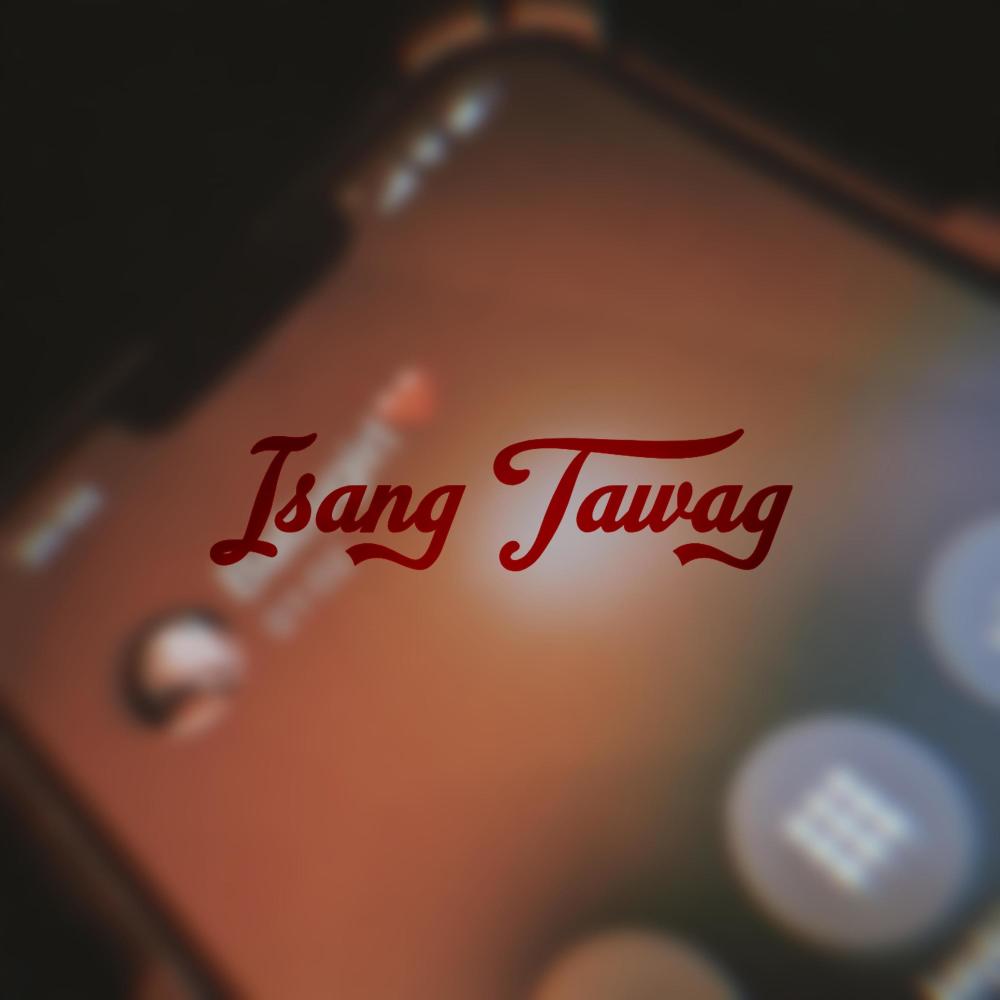 Isang Tawag (feat. Jeko Royo, Brxdvcl & Naczyyy)