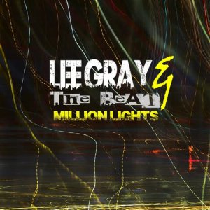 ดาวน์โหลดและฟังเพลง Million Lights พร้อมเนื้อเพลงจาก Lee Gray & The Beat