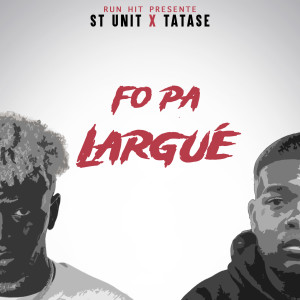 Listen to Fo pa largué (Extend) song with lyrics from St Unit