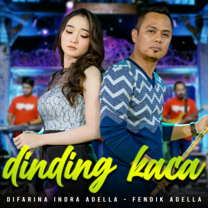 收听Difarina Indra Adella的Dinding Kaca歌词歌曲